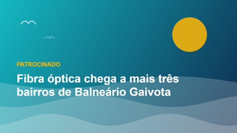 Imagem da notícia: Fibra óptica chega a mais três bairros de Balneário Gaivota