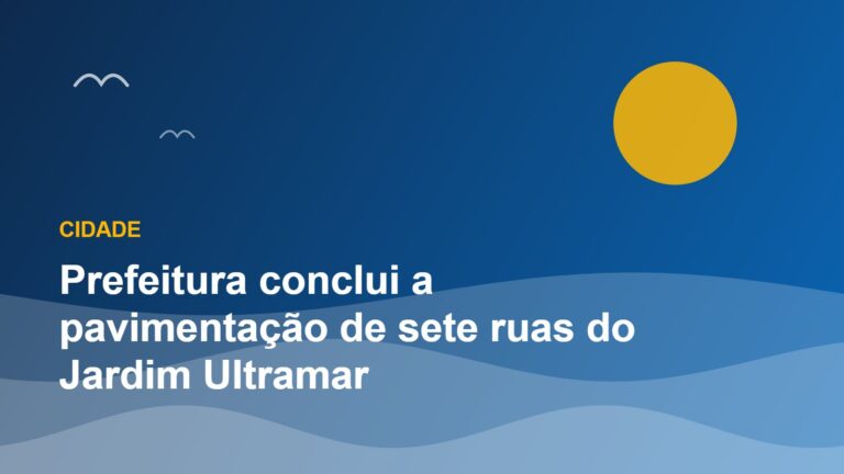 Imagem da notícia: Prefeitura conclui a pavimentação de sete ruas do Jardim Ultramar
